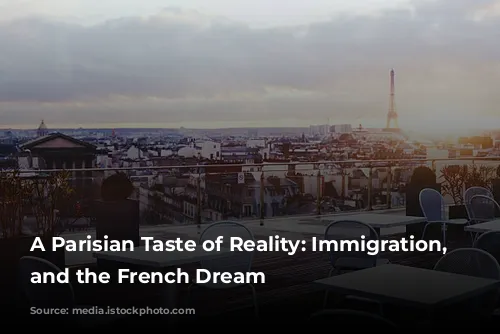 A Parisian Taste of Reality: Immigration, Food, and the French Dream