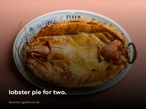 lobster pie for two.