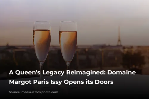 A Queen's Legacy Reimagined: Domaine Reine Margot Paris Issy Opens its Doors