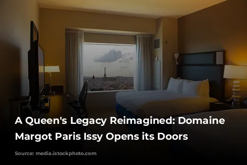 A Queen's Legacy Reimagined: Domaine Reine Margot Paris Issy Opens its Doors