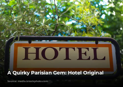 A Quirky Parisian Gem: Hotel Original Paris