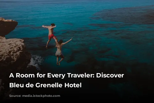 A Room for Every Traveler: Discover the Bleu de Grenelle Hotel