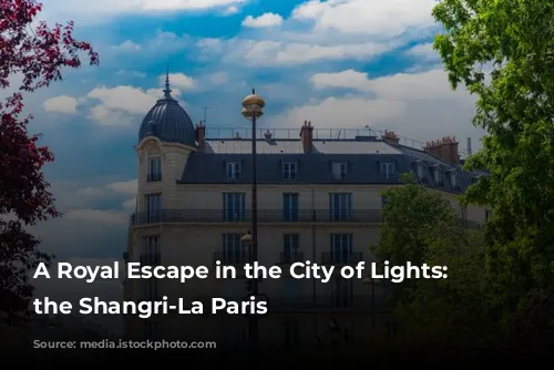 A Royal Escape in the City of Lights: Unveiling the Shangri-La Paris