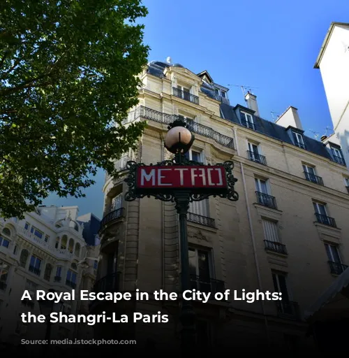 A Royal Escape in the City of Lights: Unveiling the Shangri-La Paris