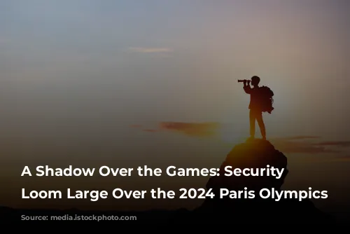 A Shadow Over the Games: Security Concerns Loom Large Over the 2024 Paris Olympics