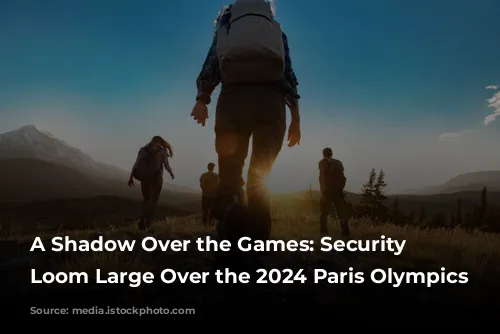 A Shadow Over the Games: Security Concerns Loom Large Over the 2024 Paris Olympics