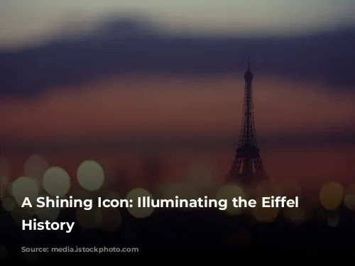 A Shining Icon: Illuminating the Eiffel Tower's History