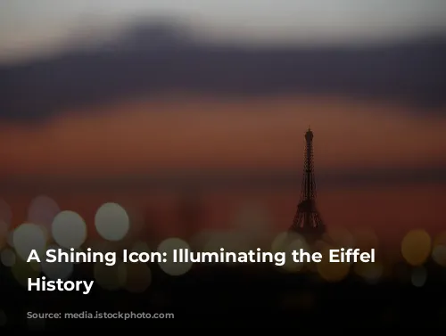 A Shining Icon: Illuminating the Eiffel Tower's History