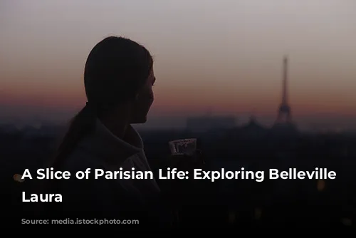 A Slice of Parisian Life: Exploring Belleville with Laura