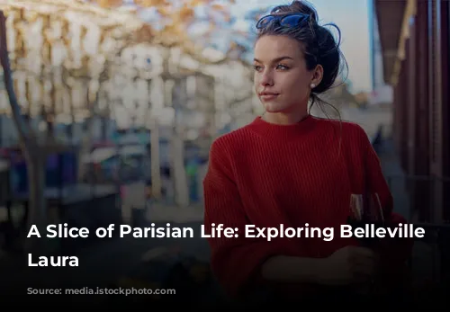 A Slice of Parisian Life: Exploring Belleville with Laura