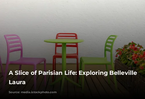 A Slice of Parisian Life: Exploring Belleville with Laura