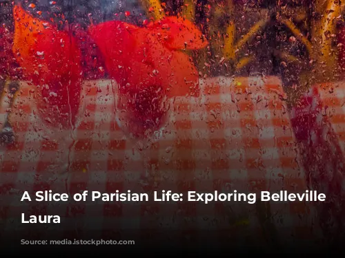 A Slice of Parisian Life: Exploring Belleville with Laura