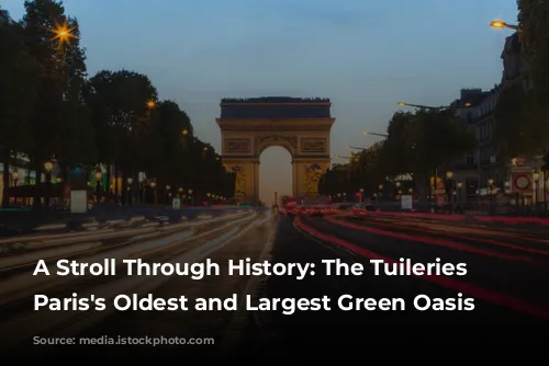 A Stroll Through History: The Tuileries Garden, Paris's Oldest and Largest Green Oasis