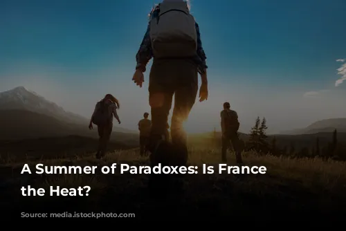 A Summer of Paradoxes: Is France Escaping the Heat?