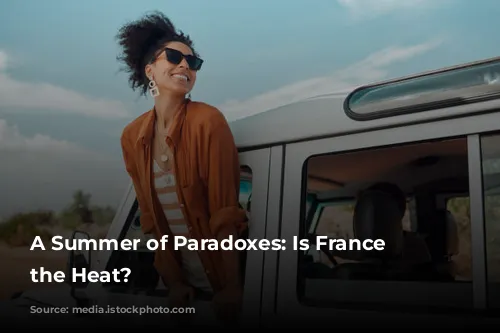 A Summer of Paradoxes: Is France Escaping the Heat?