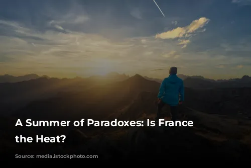 A Summer of Paradoxes: Is France Escaping the Heat?