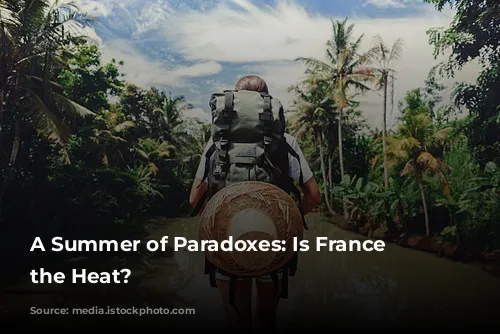 A Summer of Paradoxes: Is France Escaping the Heat?