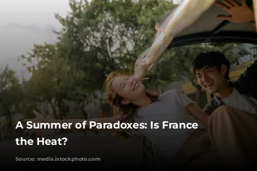 A Summer of Paradoxes: Is France Escaping the Heat?