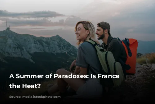 A Summer of Paradoxes: Is France Escaping the Heat?