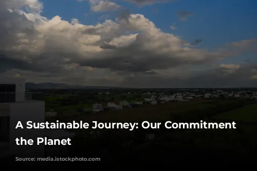 A Sustainable Journey: Our Commitment to the Planet