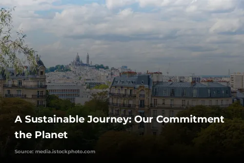 A Sustainable Journey: Our Commitment to the Planet