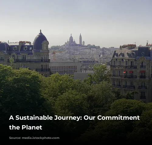 A Sustainable Journey: Our Commitment to the Planet