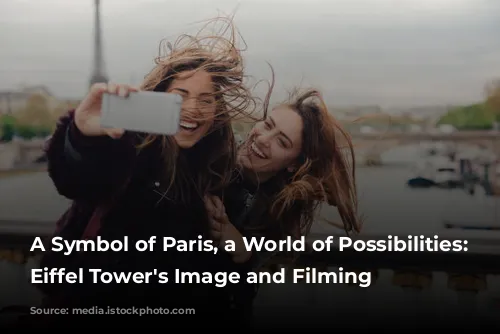 A Symbol of Paris, a World of Possibilities: The Eiffel Tower's Image and Filming