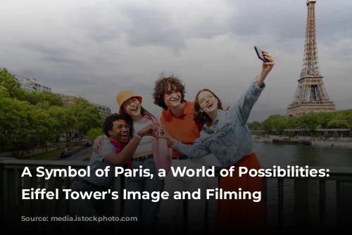 A Symbol of Paris, a World of Possibilities: The Eiffel Tower's Image and Filming