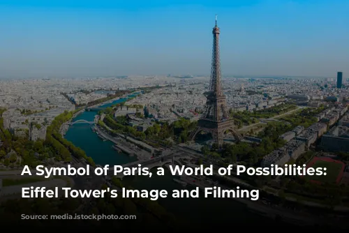 A Symbol of Paris, a World of Possibilities: The Eiffel Tower's Image and Filming