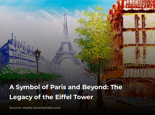 A Symbol of Paris and Beyond: The Enduring Legacy of the Eiffel Tower