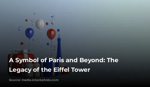 A Symbol of Paris and Beyond: The Enduring Legacy of the Eiffel Tower