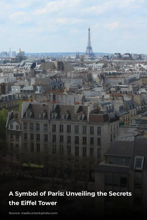 A Symbol of Paris: Unveiling the Secrets of the Eiffel Tower