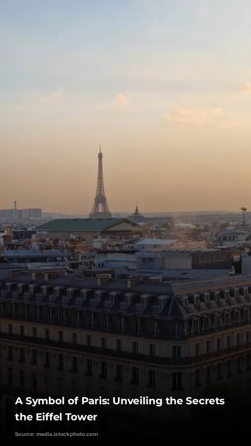 A Symbol of Paris: Unveiling the Secrets of the Eiffel Tower