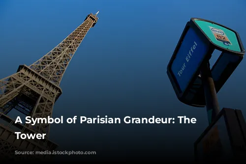 A Symbol of Parisian Grandeur: The Eiffel Tower