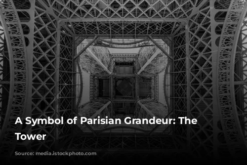 A Symbol of Parisian Grandeur: The Eiffel Tower