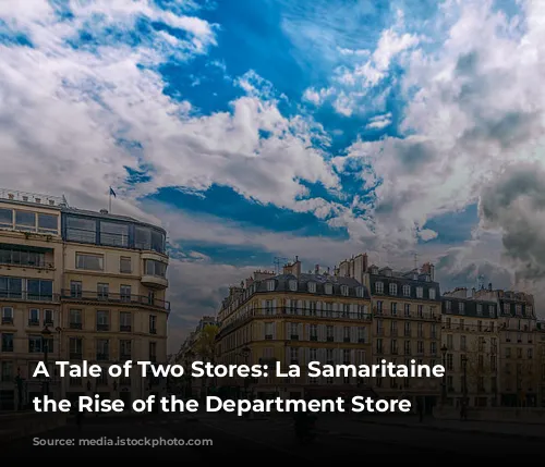 A Tale of Two Stores: La Samaritaine and the Rise of the Department Store