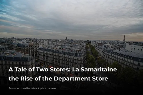 A Tale of Two Stores: La Samaritaine and the Rise of the Department Store