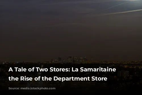 A Tale of Two Stores: La Samaritaine and the Rise of the Department Store