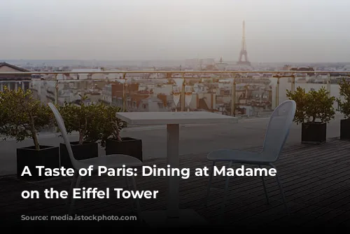 A Taste of Paris: Dining at Madame Brasserie on the Eiffel Tower