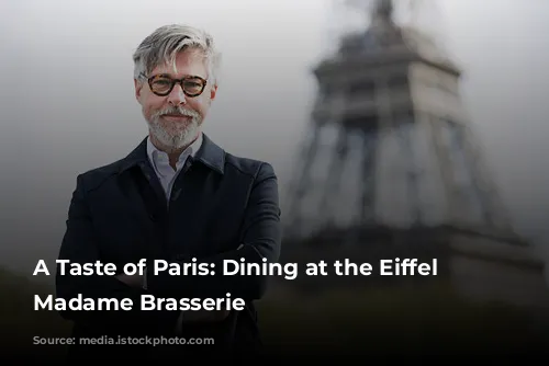 A Taste of Paris: Dining at the Eiffel Tower's Madame Brasserie