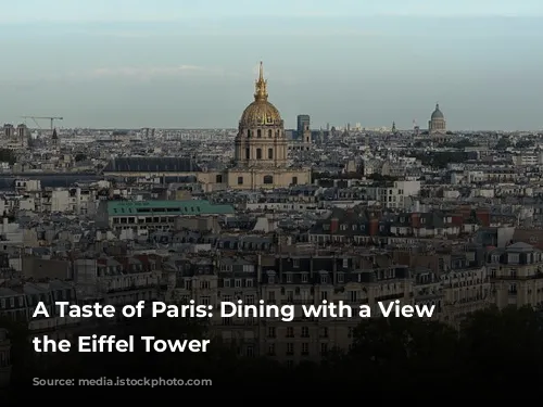 A Taste of Paris: Dining with a View of the Eiffel Tower