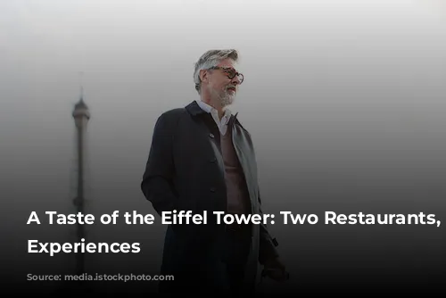 A Taste of the Eiffel Tower: Two Restaurants, Two Experiences