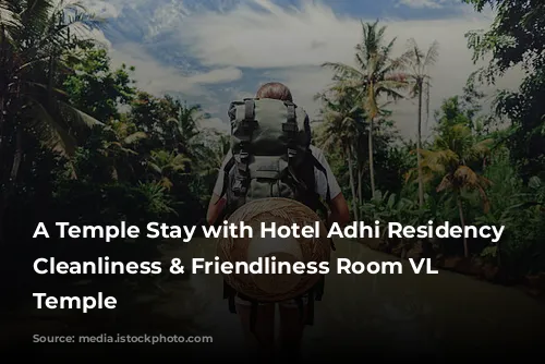 A Temple Stay with Hotel Adhi Residency - Cleanliness & Friendliness Room VL Varadaraja Temple