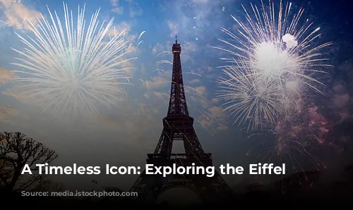 A Timeless Icon: Exploring the Eiffel Tower