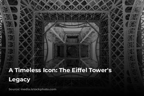 A Timeless Icon: The Eiffel Tower's Enduring Legacy