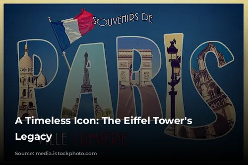 A Timeless Icon: The Eiffel Tower's Enduring Legacy