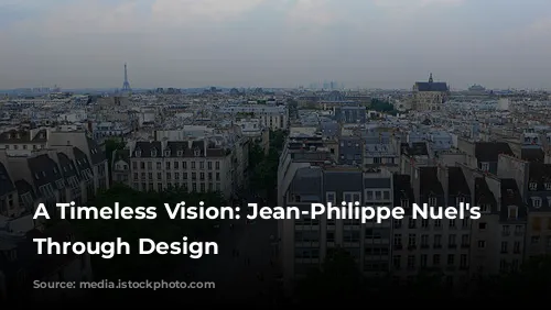 A Timeless Vision: Jean-Philippe Nuel's Journey Through Design