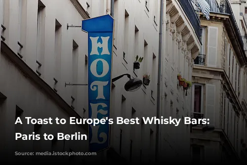 A Toast to Europe's Best Whisky Bars: From Paris to Berlin