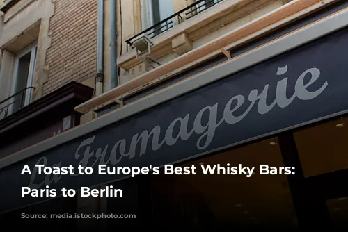 A Toast to Europe's Best Whisky Bars: From Paris to Berlin