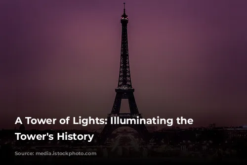 A Tower of Lights: Illuminating the Eiffel Tower's History